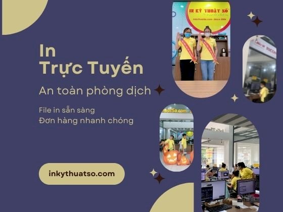 In trực tuyến - An toàn phòng dịch - file in sẵn sàng, đơn hàng nhanh chóng
