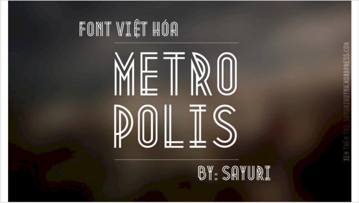 Tổng hợp bộ mẫu Metropolis font việt hóa đẹp miễn phí