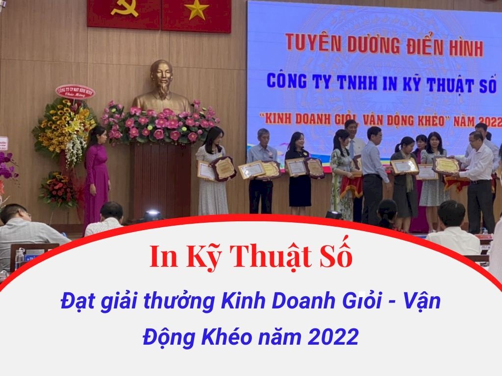 In Kỹ Thuật Số since 2006 đạt giải thưởng Kinh Doanh Giỏi - Vận Động Khéo Năm 2022