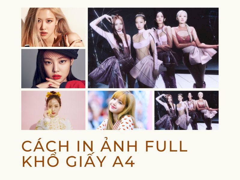 Cách in ảnh full khổ giấy A4 chi tiết, đơn giản