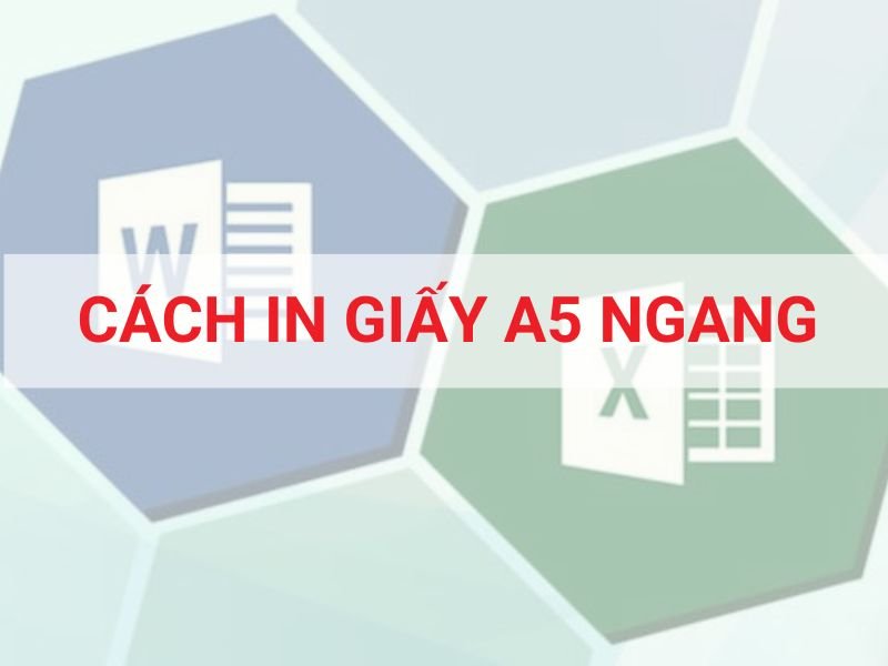 Làm thế nào để in giấy A5 ngang trong Excel bằng Page Layout?
