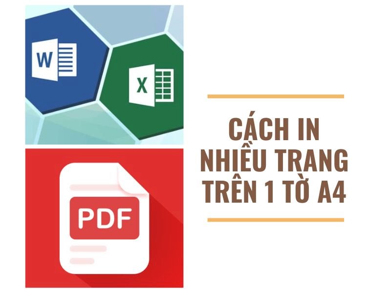 Cách in nhiều trang trên 1 tờ a4 trong Word, Excel, PDF