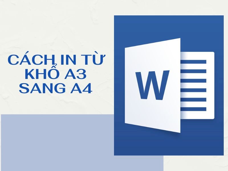 Làm thế nào để chuyển kích thước giấy từ A3 sang A4 trên Word?
