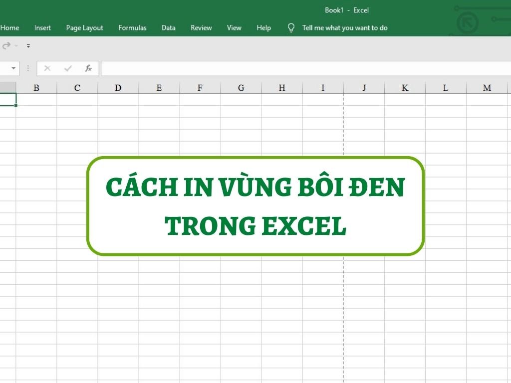 Cách In Phần Bôi Đen Trong Excel