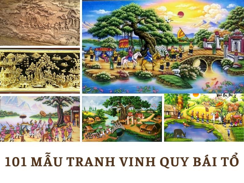 101 mẫu tranh vinh quy bái tổ đẹp, ý nghĩa