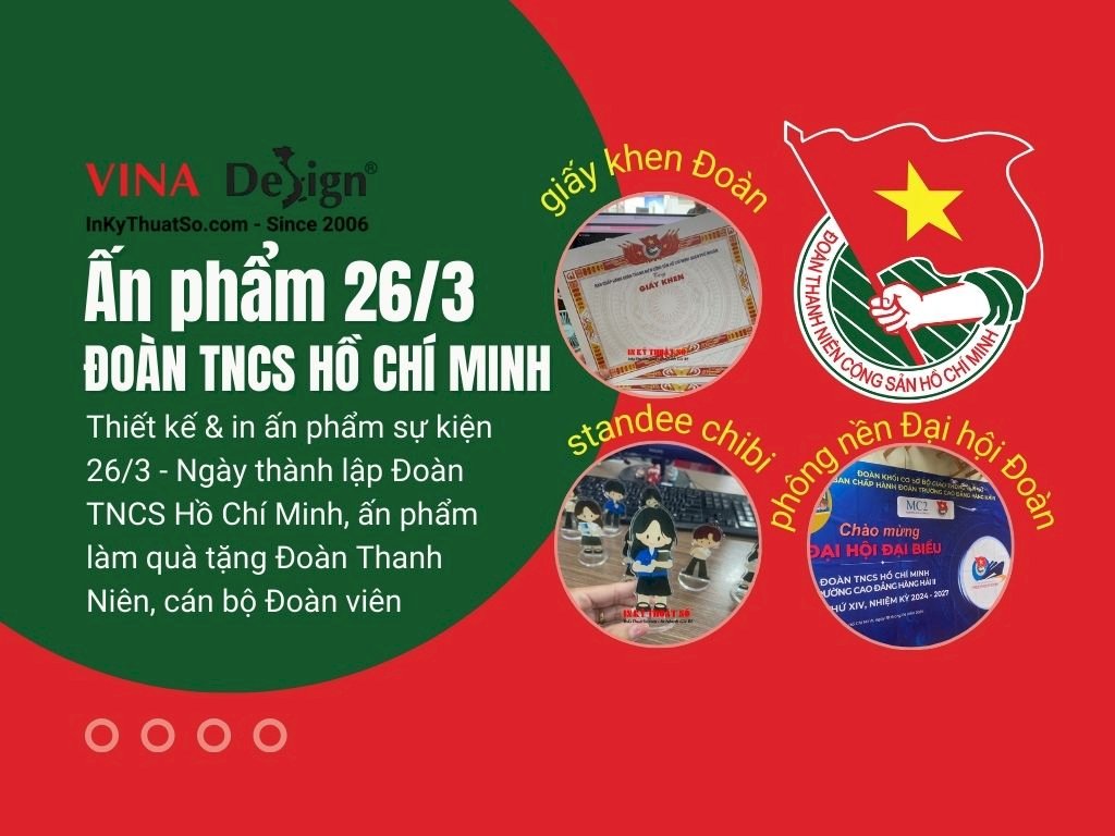 Top dịch vụ in ấn 26/3 ngày thành lập Đoàn TNCS Hồ Chí Minh tại In Kỹ Thuật Số Since 2006