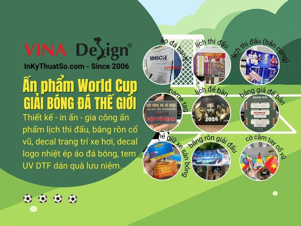 Top ấn phẩm sự kiện World Cup Giải Bóng đá Thế giới tại In Kỹ Thuật Số Since 2006