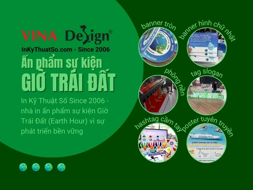 Top ấn phẩm sự kiện Giờ Trái Đất (Earth Hour) tại In Kỹ Thuật Số Since 2006