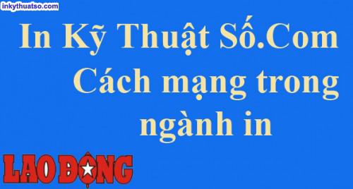 Báo Lao Động đưa tin về In Kỹ Thuật Số - Cuộc cách mạng trong ngành in