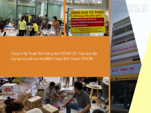 Cùng In Kỹ Thuật Số chống dịch COVID-19: Trao quà tận tay tại trụ sở tòa nhà MBN Tower Bình Thạnh TPHCM
