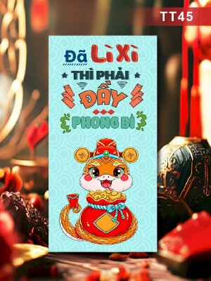 Thiết kế bao đựng lì xì ngầu Đã Lì Xì Thì Phải Đầy Phong Bì - Mã TT45 - INKTS2662