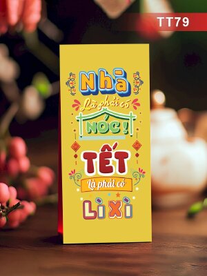 Thiết kế bao lì xì cute Nhà Là Phải Có Nóc Tết Là Phải Có Lì Xì - Mã TT79 - INKTS2696
