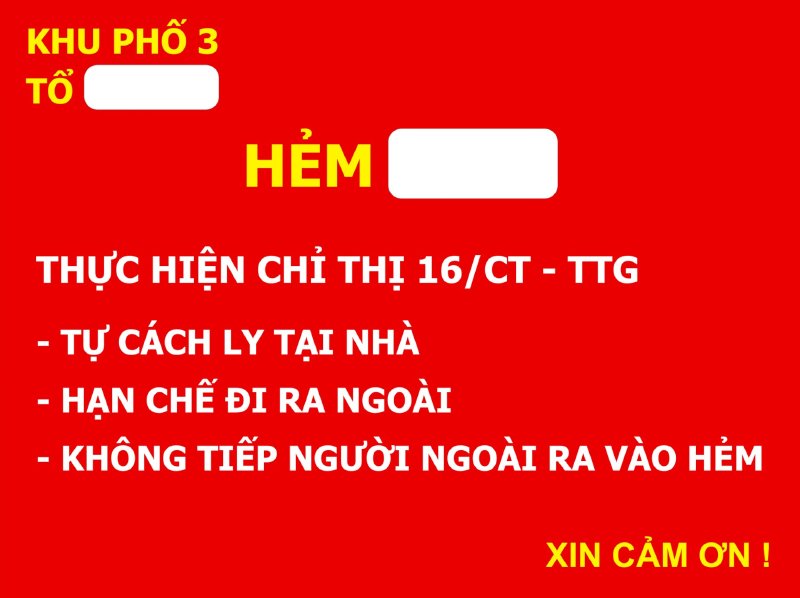 Hẻm XXX thực hiện chỉ thị 16/CT - TTG: Tự cách ly tại nhà, hạn chế đi ra ngoài, không tiếp người ngoài ra vào hẻm. Xim cảm ơn!