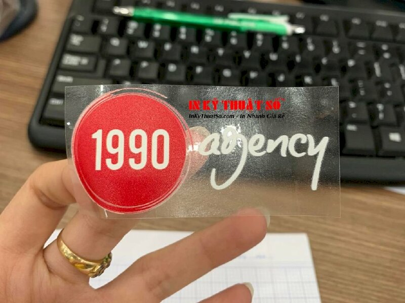 Tem nhãn Decal UV trong - In Kỹ Thuật Số Since 2006 - Ảnh: 1