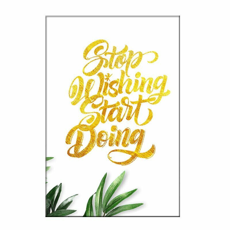 Mẫu tranh canvas chữ đẹp, đơn giản với câu châm ngôn tiếng Anh ý nghĩa "Ngừng mơ ước - Hãy hành động"