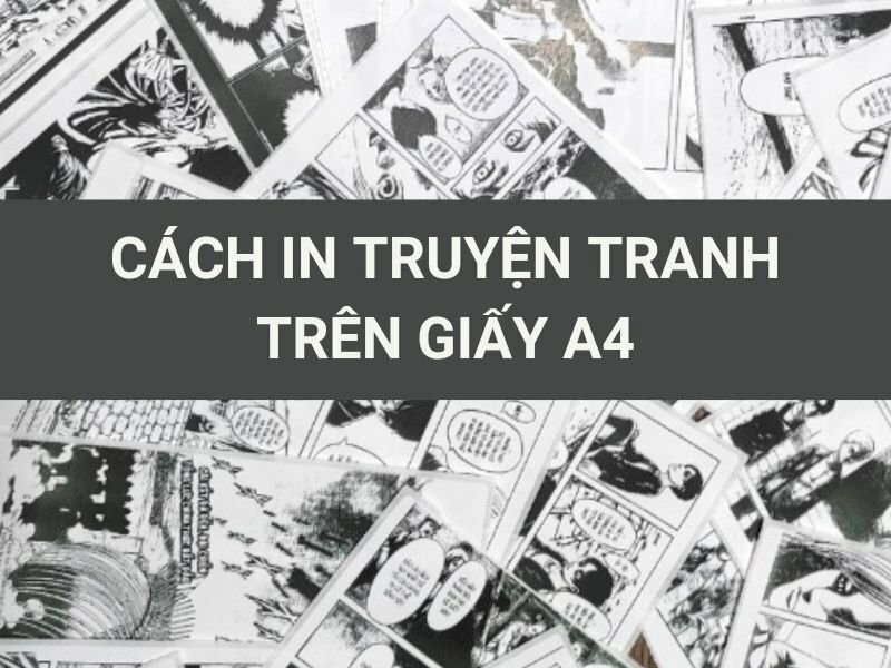 Cách In Truyện Tranh Trên Giấy A4