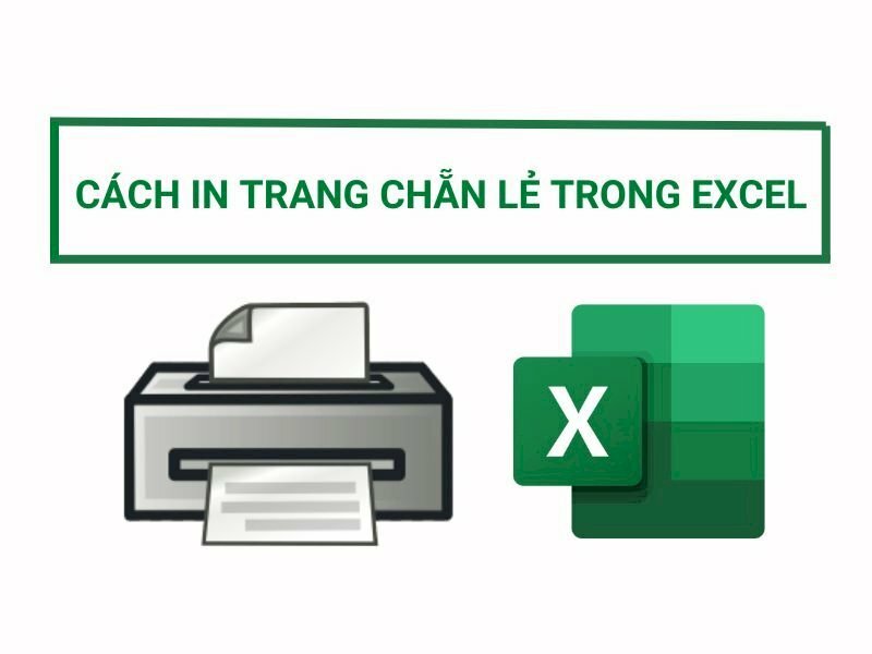 Cách in trang chẵn lẻ trong Excel