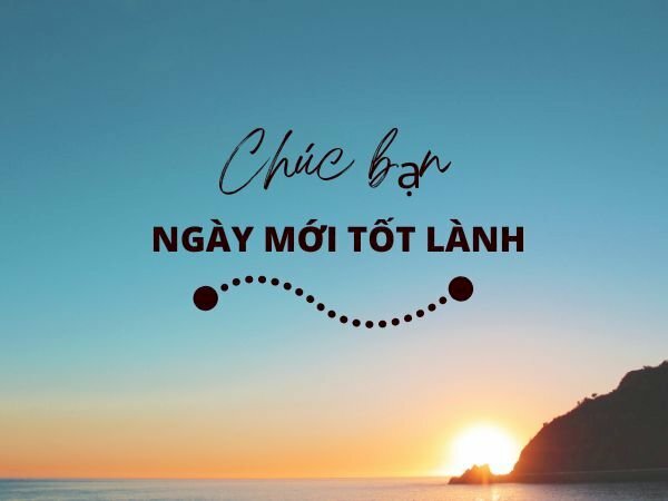 Hình ảnh đẹp chúc ngày mới tốt lành