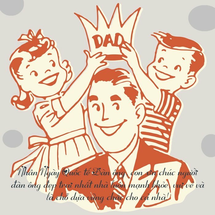 Hình ảnh đẹp ý nghĩa chúc mừng ngày Quốc tế đàn ông dành cho bố