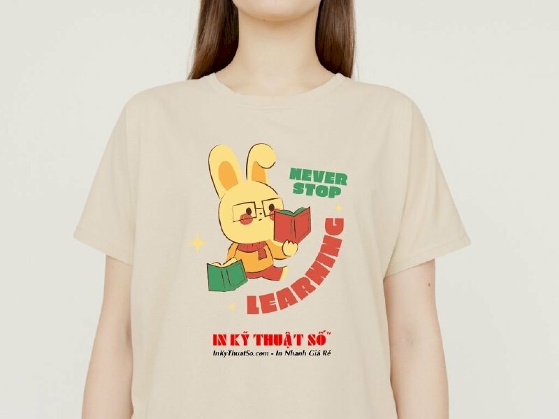 In áo lớp Never stop learning - In Kỹ Thuật Số Since 2006