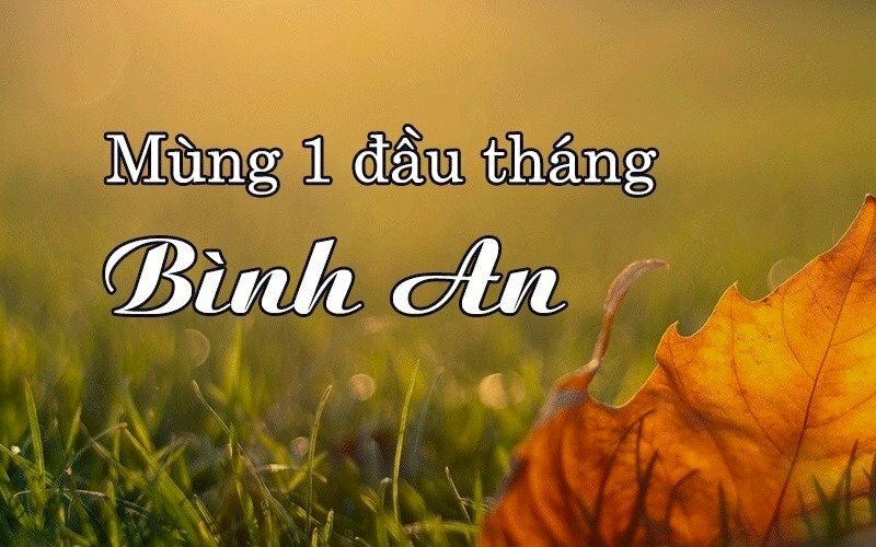 Hình ảnh nhẹ nhàng gửi chúc bình an đến mọi người ngày mùng 1 đầu tháng