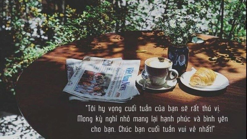 Hình ảnh chúc ngày cuối tuần kèm lời chúc ý nghĩa dành tặng bạn thân