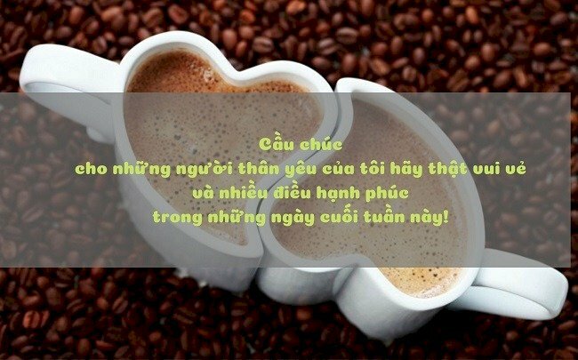 Hình ảnh chúc ngày cuối tuần đơn giản với lời chúc hay gửi tặng mọi người