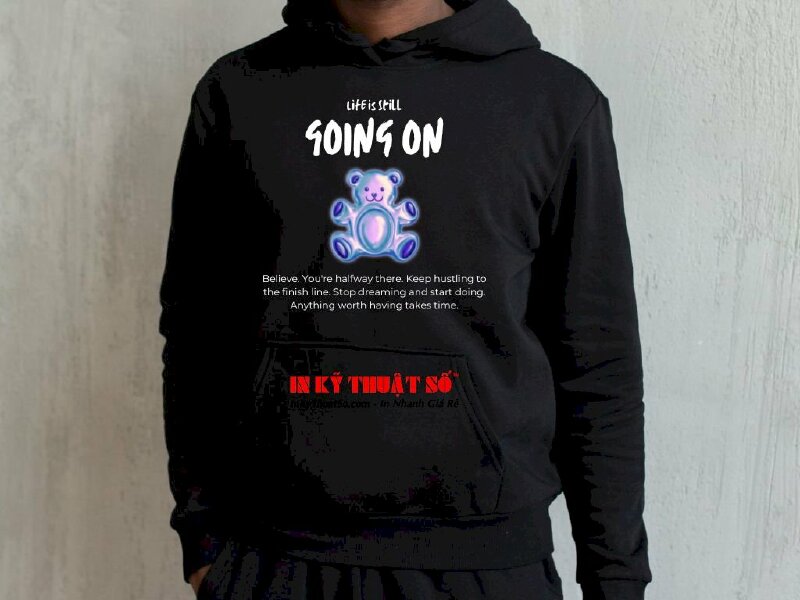 Áo hoodie in câu nói hay truyền động lực - In Kỹ Thuật Số Since 2006 - Ảnh: 3