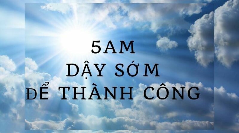 Hình ảnh khuyến khích dậy sớm lúc 5 giờ sáng để thành công