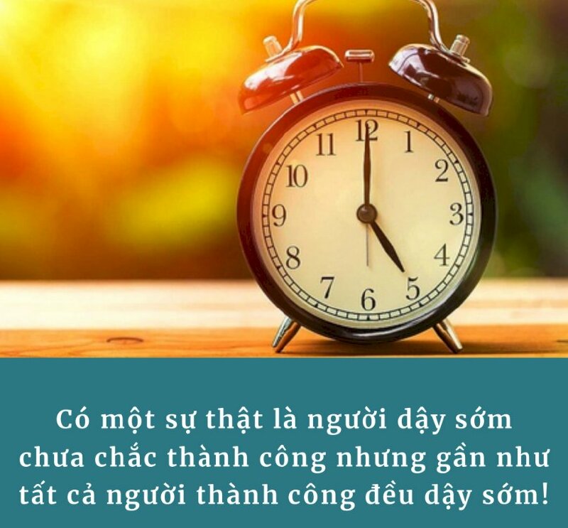 Hình ảnh truyền năng lượng cho mọi người về việc dậy sớm
