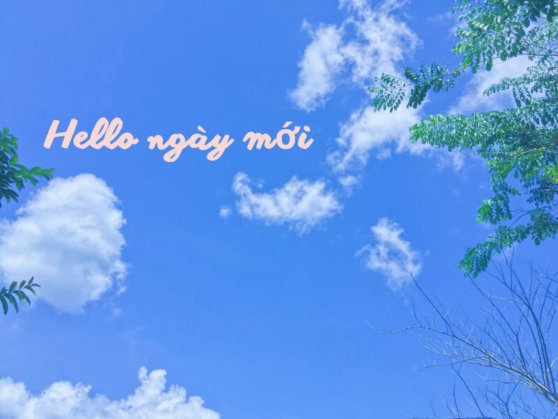 Hình ảnh trời xanh mây trắng chào ngày mới tạo năng lượng tích cực