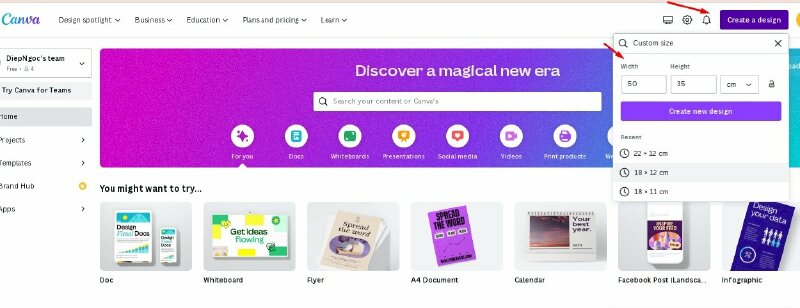 Bước 2: Chọn "Create a design" ở góc trên bên trái của trang web Canva, sau đó chọn "Custom dimensions" và nhập kích thước của cờ lưu niệm mà bạn muốn thiết kế.