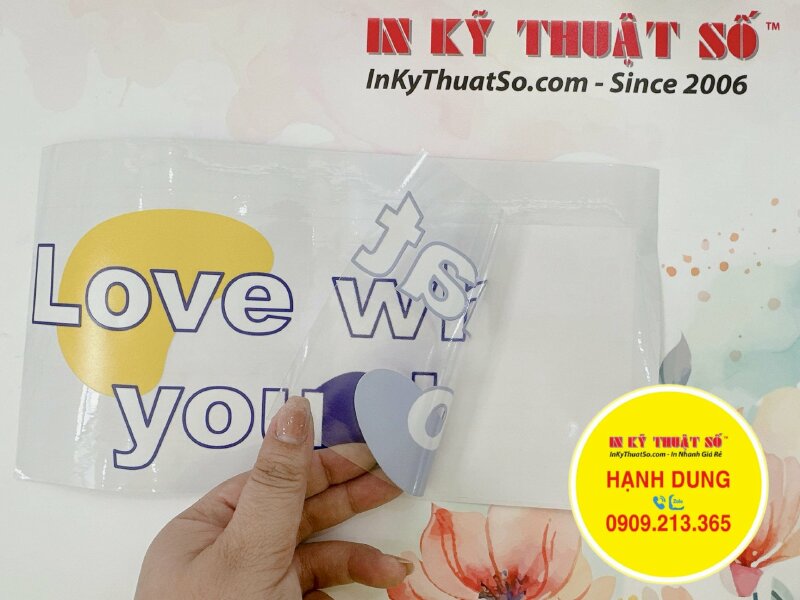 In Decal trong câu slogan Love What You Do, in UV thuận, có lót trắng theo file in - INKTS997