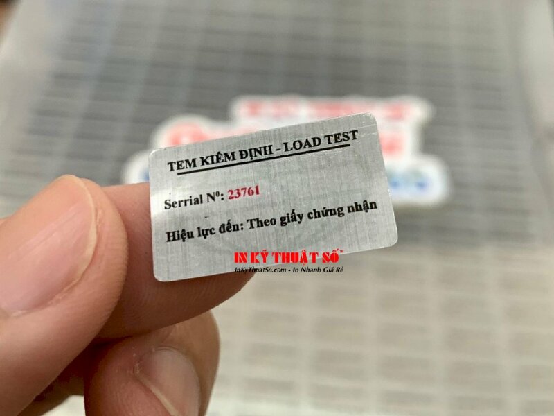 In tem kiểm định Load Test, in tem nhãn nhôm xước siêu mỏng, đánh số nhảy - INKTS1010