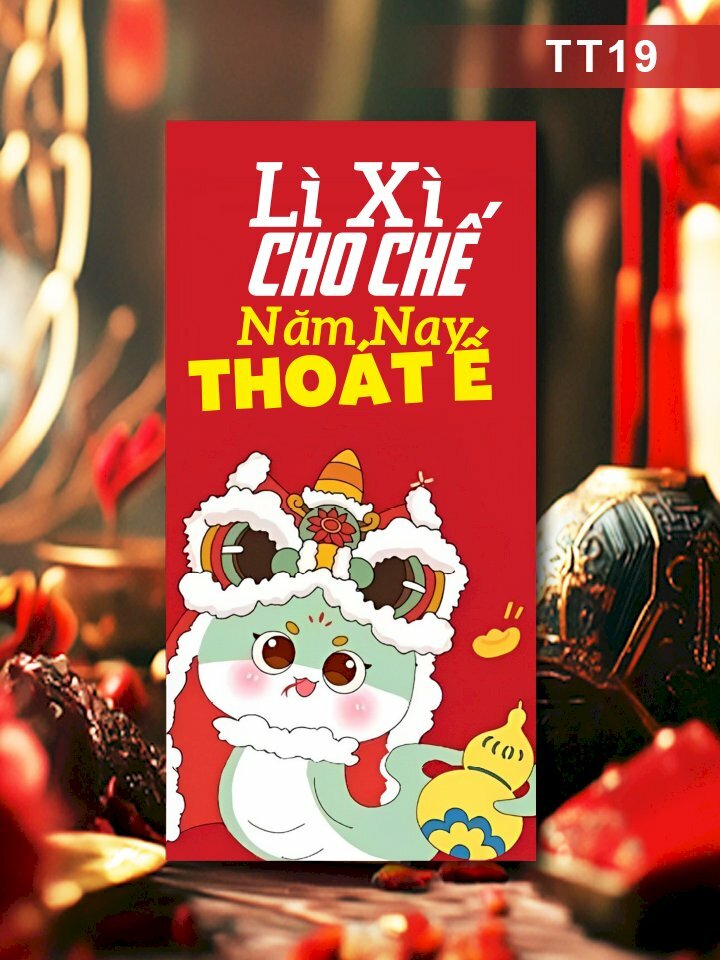 In lì xì hot trend Lì Xì Cho Chế Năm Nay Thoát Ế - Mã TT19 - INKTS2617