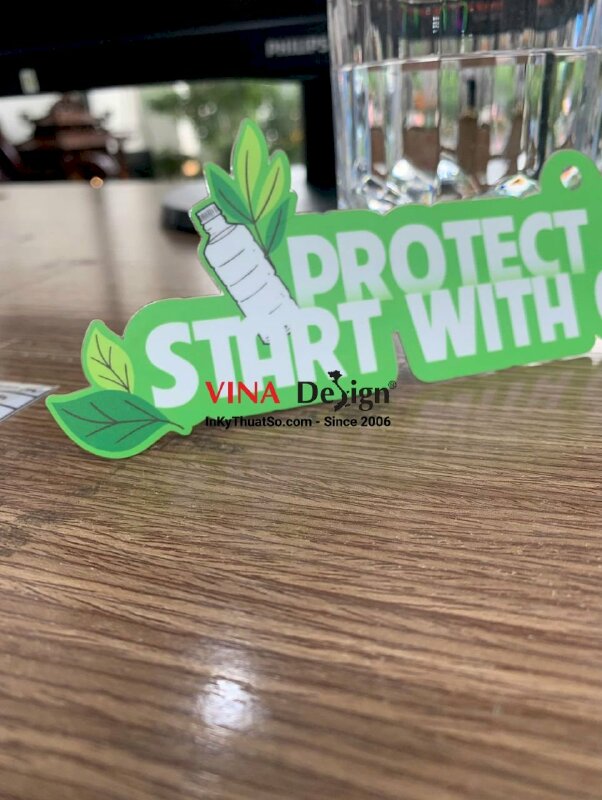 In PP có bế, dán lên nhựa support cắt theo hình làm slogan khẩu hiệu bảo vệ môi trường - INKTS3431