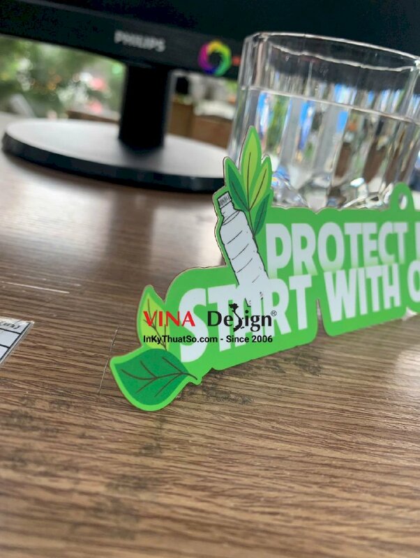 In PP có bế, dán lên nhựa support cắt theo hình làm slogan khẩu hiệu bảo vệ môi trường - INKTS3431