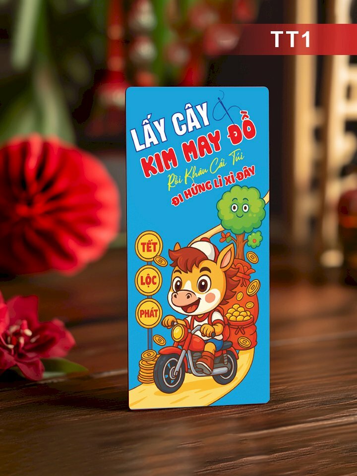 In phong lì xì ngày Tết Lấy Cây Kim May Đồ Rồi Khâu Cái Túi Đi Hứng Lì Xì Đây - Mã TT01 - INKTS2599