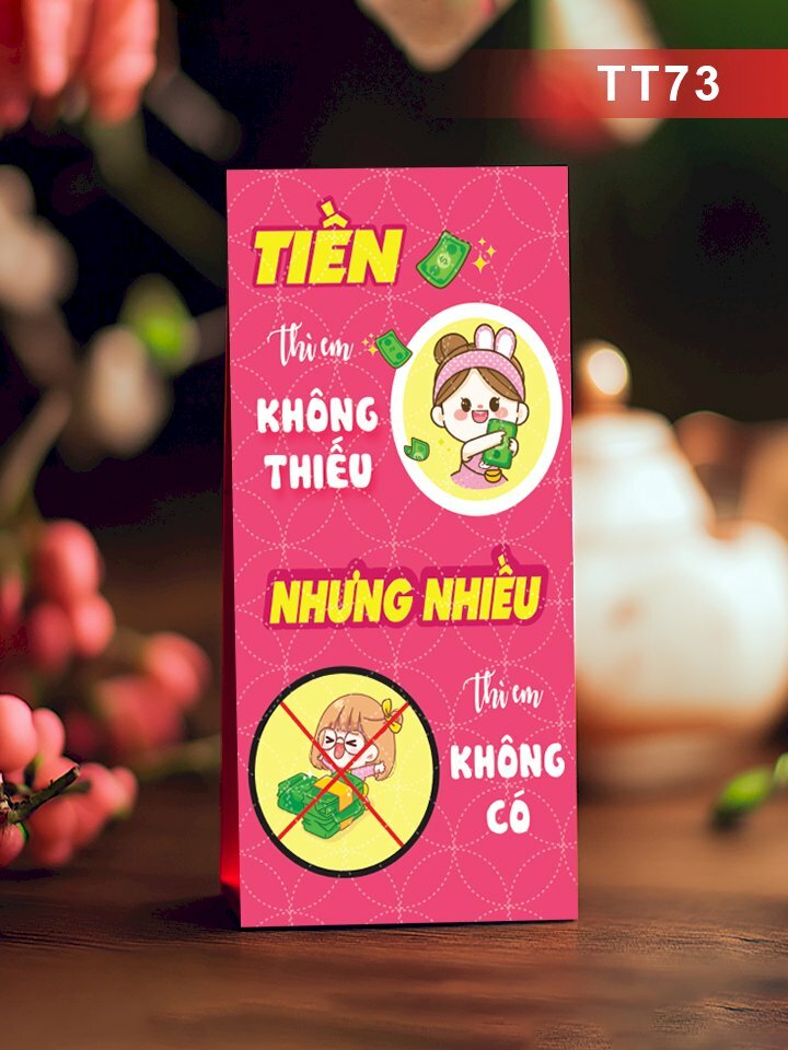 Thiết kế lì xì màu hồng vui nhộn Tiền Thì Em Không Thiếu Nhưng Nhiều Thì Em Không Có - Mã TT73 - INKTS2690