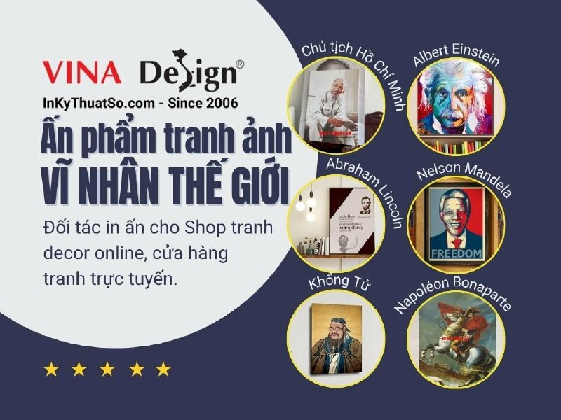 Bộ tranh vĩ nhân thế giới - In Kỹ Thuật Số Since 2006 - Đối tác in ấn cho Shop tranh decor online, cửa hàng tranh trực tuyến