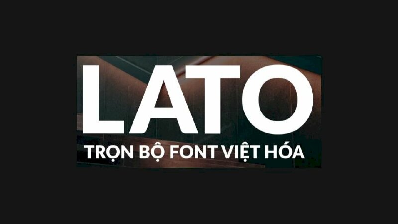 font lato việt hóa